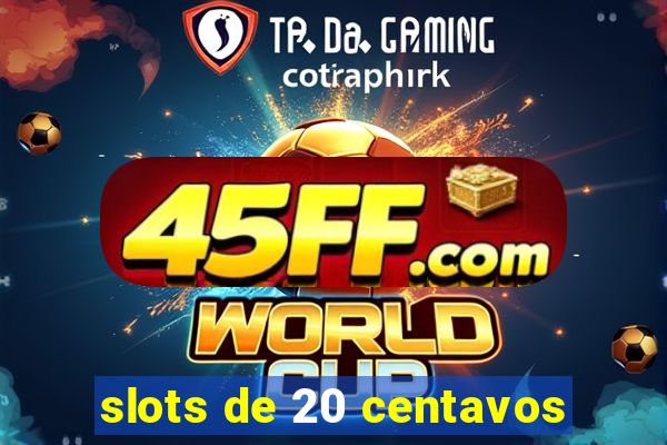 slots de 20 centavos